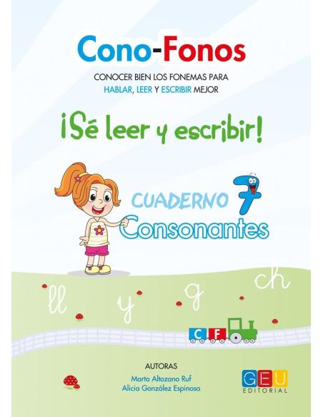Cono-fonos 3: ¡Sé leer y escribir! Cuaderno 7: Consonantes ll, y, g, ch