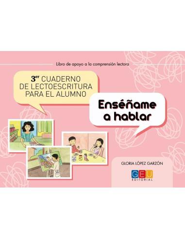 Cuaderno de lectoescritura para el alumno 3 · Enséñame a hablar