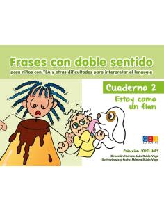Frases con doble sentido. Cuaderno 2: Estoy como un flan