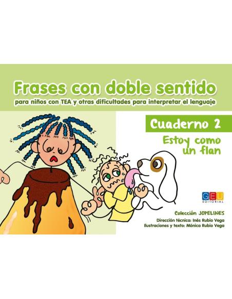 Frases con doble sentido. Cuaderno 2: Estoy como un flan