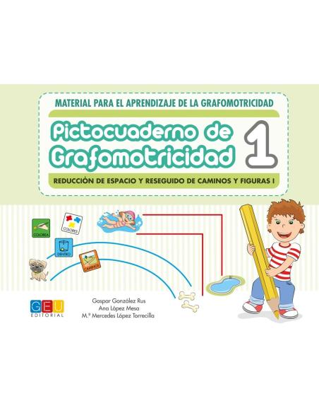 Pictocuaderno de grafomotricidad 1: Reducción de espacio y reseguido de caminos y figuras I