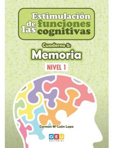 Estimulación de las funciones cognitivas. Nivel 1. Cuaderno 5: Memoria