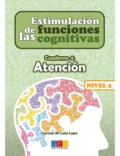Estimulación de las funciones cognitivas. Nivel 2. Cuaderno 4: Atención