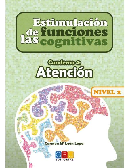 Estimulación de las funciones cognitivas. Nivel 2. Cuaderno 4: Atención