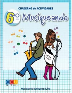 Musiqueando 6. Cuaderno de actividades · Educación Primaria