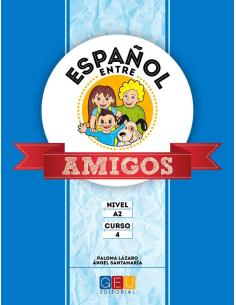 Español entre amigos. Curso 4 · Nivel A2