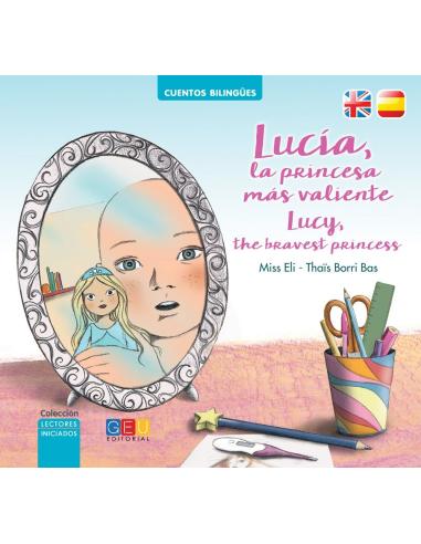 Lucía, la princesa más valiente · Lucy, the bravest princess