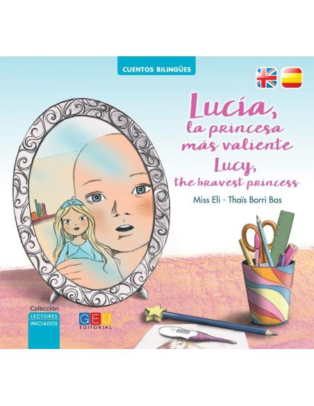 Lucía, la princesa más valiente · Lucy, the bravest princess