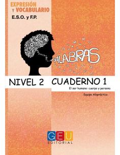 Palabras. Expresión y vocabulario · Nivel 2. Cuaderno 1: El ser humano. Cuerpo y persona