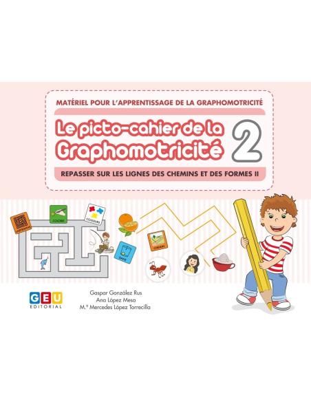 LE PICTO-CAHIER DE LA GRAPHOMOTRICITÉ 2