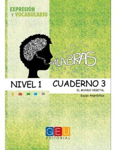 Palabras. Expresión y vocabulario · Nivel 1. Cuaderno 3: El mundo vegetal